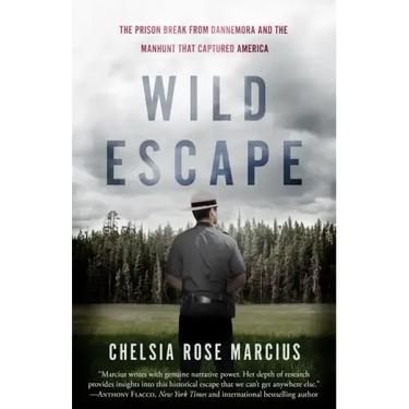 Wild Escape: The Prison Break from Dannemora and the Manhunt That Captured America