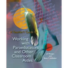 A Teacher's Guide to Working with Paraeducators and Other Classroom Aides