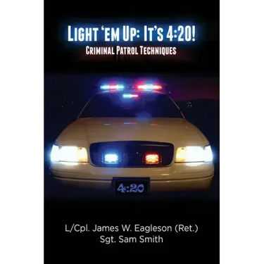 Light 'em Up: It's 4:20!: Criminal Patrol Techniques