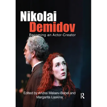 Nikolai Demidov: Becoming an Actor-Creator
