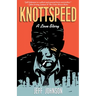 Knottspeed: A Love Story