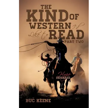 The Kind of Western I'd Like to Read-Hope Deferred-Part Two