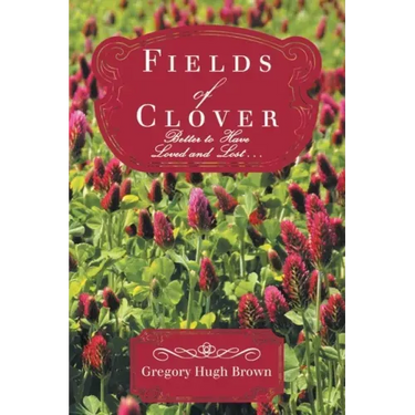 Fields of Clover: Better to Have Loved and Lost...