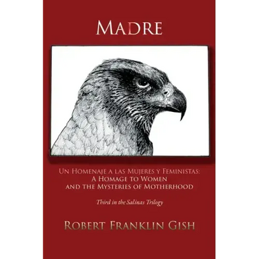 Madre: A Homage to Women and the Mysteries of Motherhood