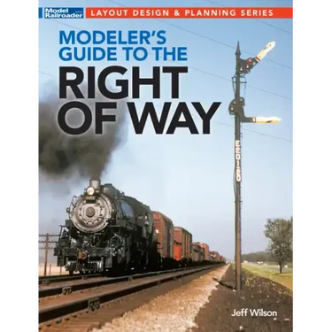 Modeler's Guide to the Railroad Right-Of-Way