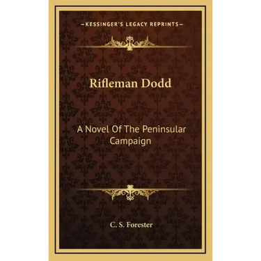 Rifleman Dodd: A Novel of the Peninsular Campaign