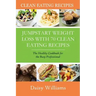 Clean Eating Recipes: Jumpstart Weight Loss with 70 Clean Eating Recipes: The Healthy Cookbook for the Busy Professional