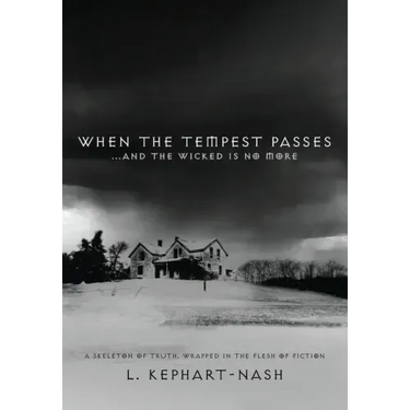 When the Tempest Passes: ...and the Wicked is No More