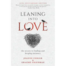 Leaning Into Love: the secrets to finding and keeping intimacy