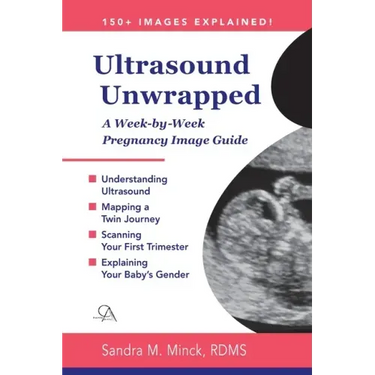 Ultrasound Unwrapped: A Week-by-Week Pregnancy Image Guide