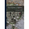 Fighting Liberal