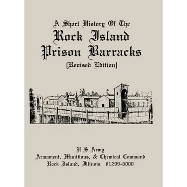 A Short History of the Rock Island Prison Barracks