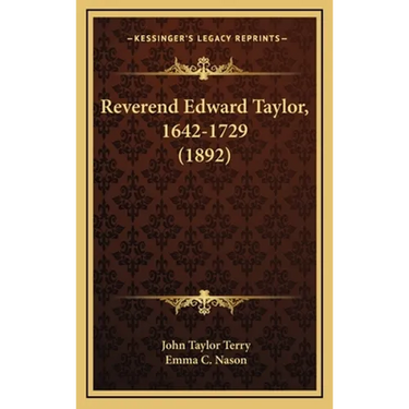 Reverend Edward Taylor, 1642-1729 (1892)