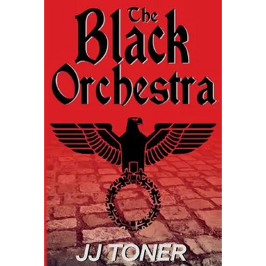 The Black Orchestra: A WW2 Spy Story