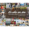 It's Who We Are: A photographic tapestry of our diverse planet