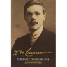 D. H. Lawrence: The Early Years 1885 1912: The Cambridge Biography of D. H. Lawrence