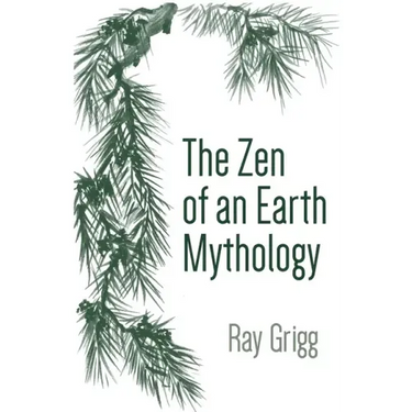 The Zen of an Earth Mythology