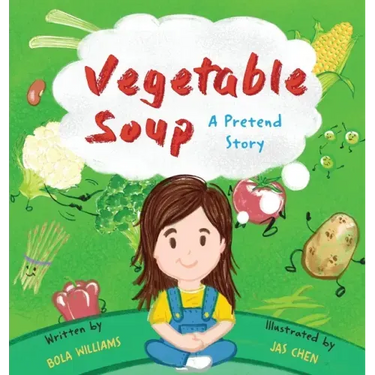 Vegetable Soup: A Pretend Story