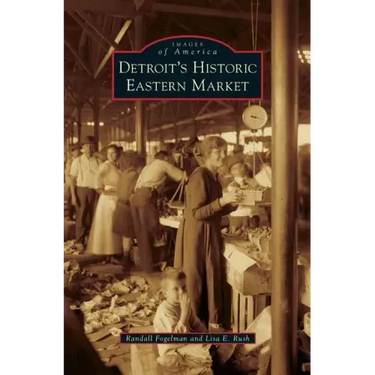 Detroit's Historic Eastern Market