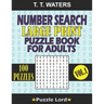 Number Search Large Print Puzzle Book for Adults: Mind-Stimulating Activities for Adults and Seniors Vol. 1
