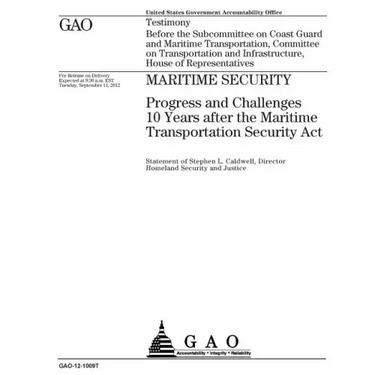 Maritime security: progress and challenges 10 years after the Maritime Transportation Security Act: testimony before the Subcommittee on