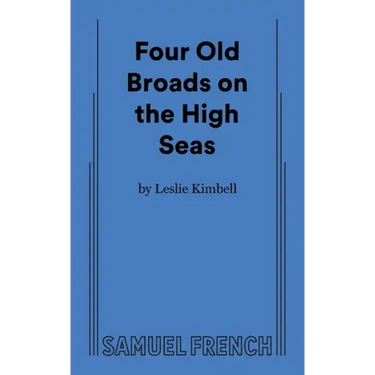 Four Old Broads on the High Seas