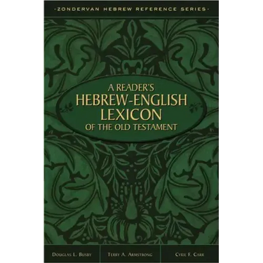 A Reader's Hebrew-English Lexicon of the Old Testament