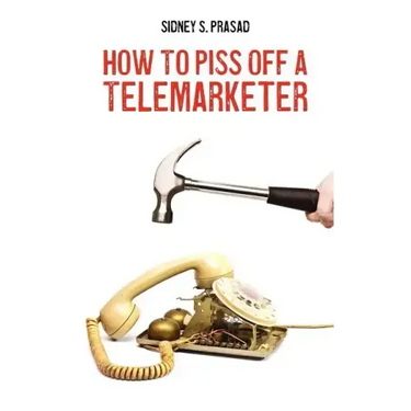 How To Piss Off A Telemarketer