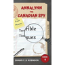 Annalynn the Canadian Spy: Terrible Tissues
