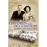 Children of the Occupation: Japan's Untold Story