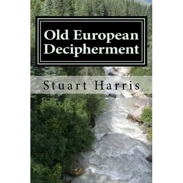 Old European Decipherment: Cracking the code of Old European by analyzing bilingual Owner's Marks