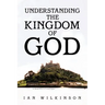 Understanding the Kingdom of God