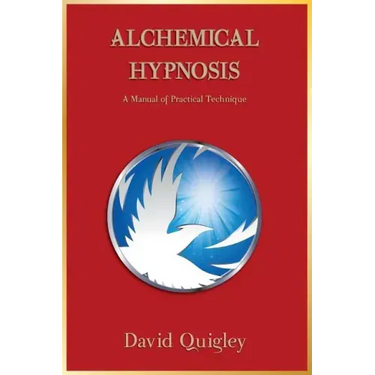 Alchemical Hypnosis: A Manual of Practical Technique
