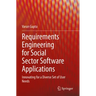 Requirements Engineering for Social Sector Software Applications: Innovating for a Diverse Set of User Needs
