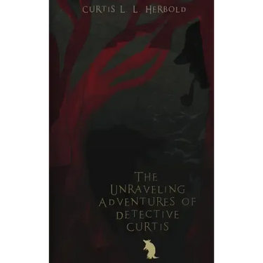 The Unraveling Adventures of Detective Curtis & The Guardians of Light: (Official Re-Mastered)