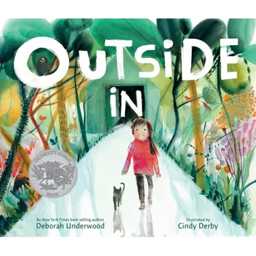 Outside in: A Caldecott Honor Award Winner