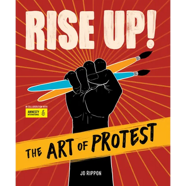 Rise Up! the Art of Protest