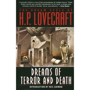 The Dream Cycle of H. P. Lovecraft: Dreams of Terror and Death