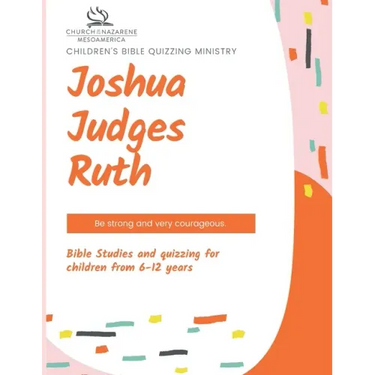 Children's Bible Quizzing Ministry - Joshua, Judges, and Ruth