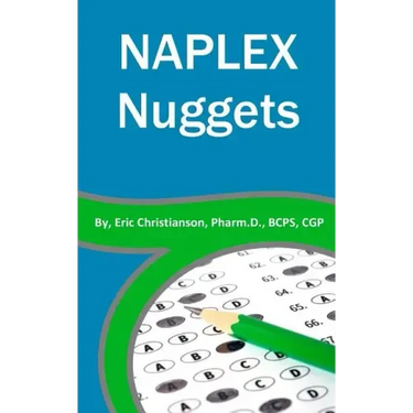 NAPLEX Nuggets: Your Essential Review of the Most Highly Testable Medications from Pharmacy School