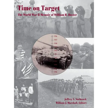 Time on Target: The World War II Memoir of William R. Buster