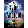 The Kylie Android