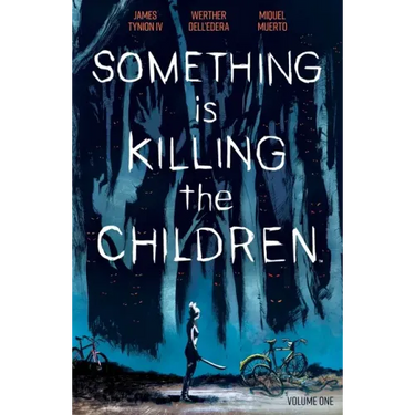 Something Is Killing the Children Vol. 1