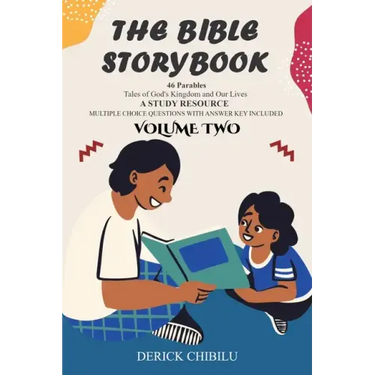 The Bible Storybook 46 Parables: Tales of God's Kingdom and Our Lives