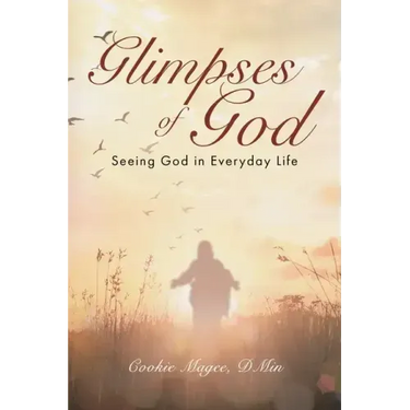 Glimpses of God: Seeing God in Everyday Life
