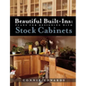 Beautiful Built-Ins: Plans for Designing with Stock Cabinets