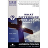 What Difference Does Jesus Make?
