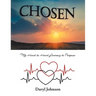 Chosen: My Heart to Heart Journey to Purpose