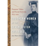 Southern Women at the Seven Sister Colleges: Feminist Values and Social Activism, 1875-1915