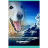 After Death Signs from Pet Afterlife & Animals in Heaven: How to Ask for Signs & Visits and What it Means